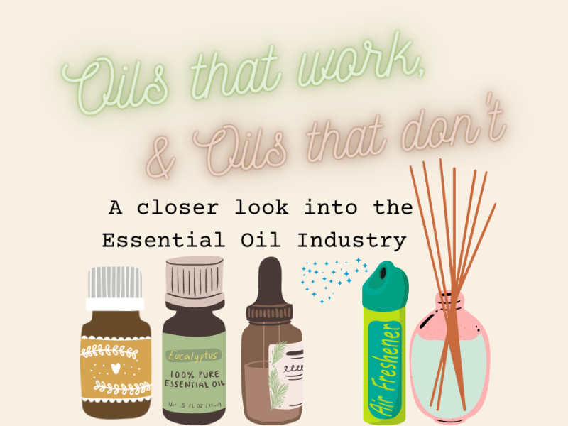 Oils that work & Oils that don’t: Essential Oils are not all created equally