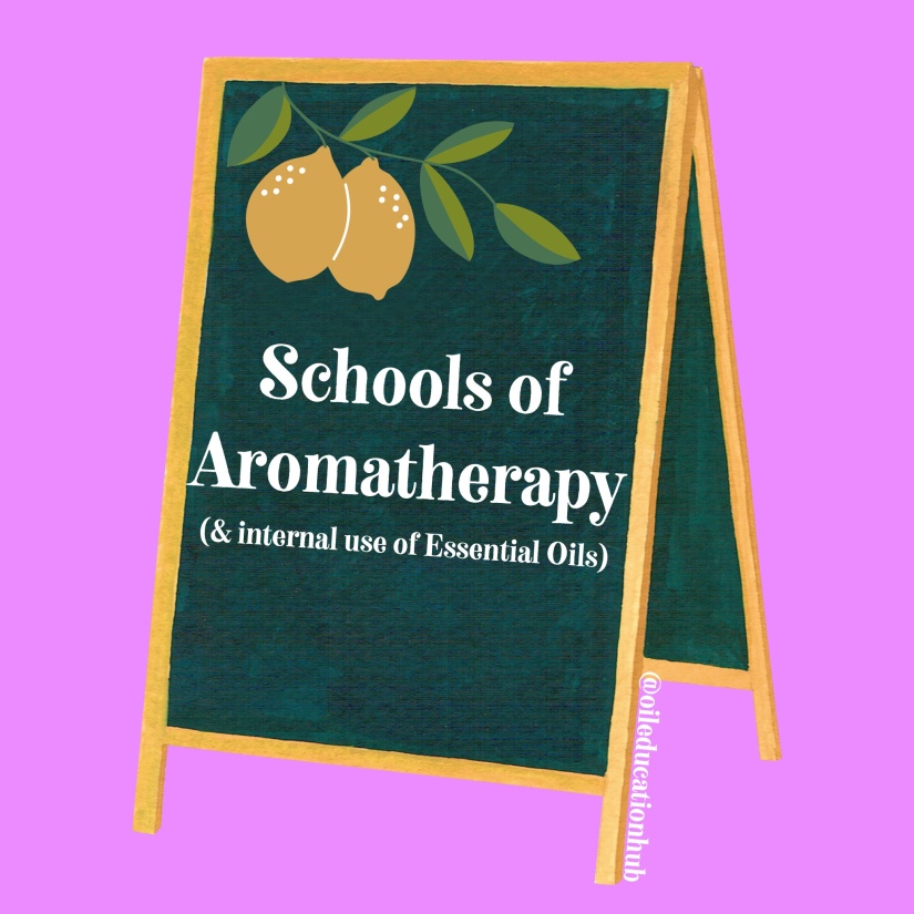 Schools of Aromatherapy & Internal Use of Essential Oils